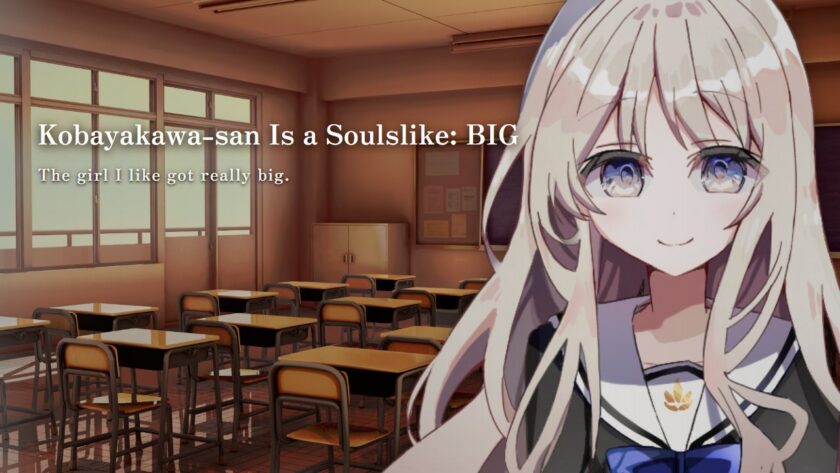 Kobayakawa-san Is a Soulslike: BIG key art — a smiling pink-haired schoolgirl in a sailor uniform stands in a warm-lit classroom beneath the game's title and the tagline 'The girl I like got really big.' in Hokuto's free 15-minute dating adventure where the date becomes a Soulslike boss fight
